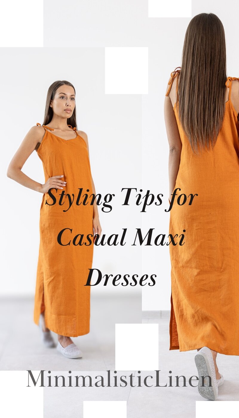 styling tips fors casual maxi dress minimalisticlinen